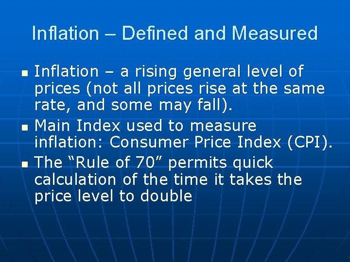 Inflation – Defined and Measured n n n Inflation – a rising general level