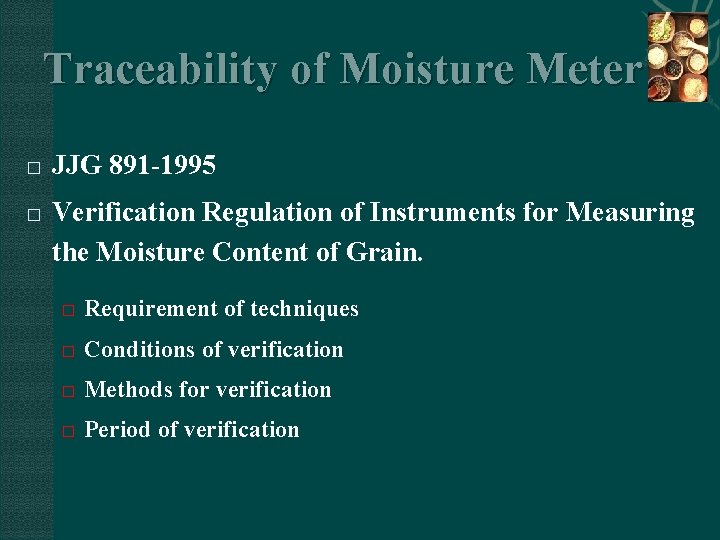 Traceability of Moisture Meter � � JJG 891 -1995 Verification Regulation of Instruments for