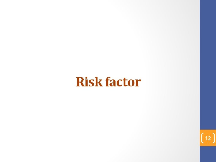 Risk factor 12 