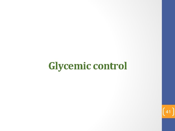 Glycemic control 41 