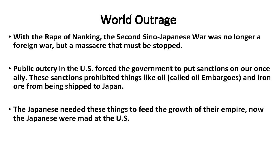 World Outrage • With the Rape of Nanking, the Second Sino-Japanese War was no