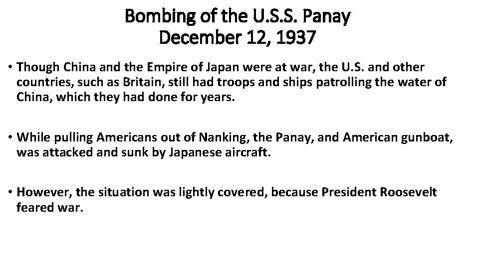 Bombing of the U. S. S. Panay December 12, 1937 • Though China and