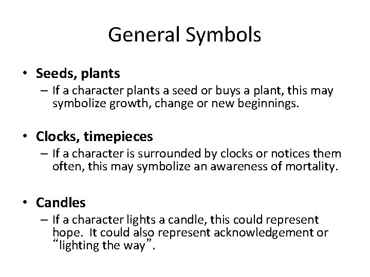 General Symbols • Seeds, plants – If a character plants a seed or buys