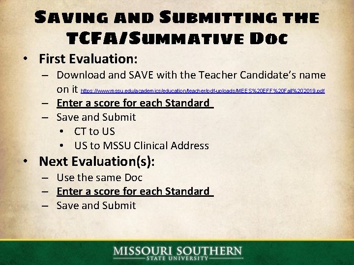 Saving and Submitting the TCFA/Summative Doc • First Evaluation: – Download and SAVE with