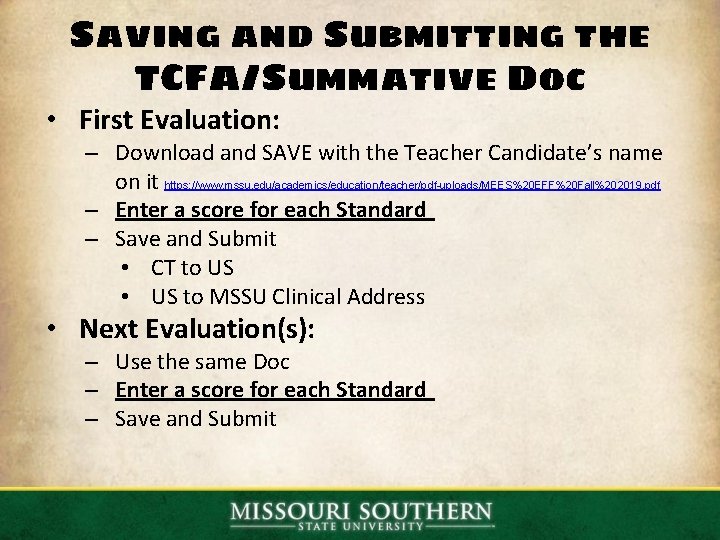 Saving and Submitting the TCFA/Summative Doc • First Evaluation: – Download and SAVE with Saving and Submitting the TCFA/Summative Doc • First Evaluation: – Download and SAVE with