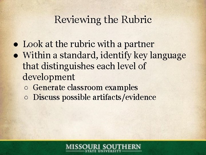 Reviewing the Rubric ● Look at the rubric with a partner ● Within a