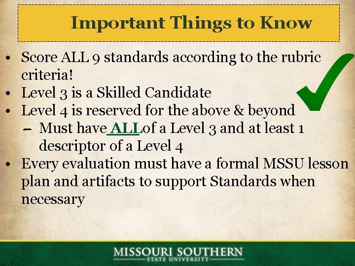 Important Things to Know • Score ALL 9 standards according to the rubric criteria! Important Things to Know • Score ALL 9 standards according to the rubric criteria!
