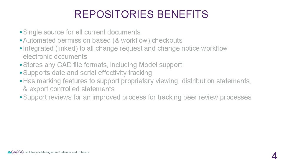 REPOSITORIES BENEFITS • Single source for all current documents • Automated permission based (&