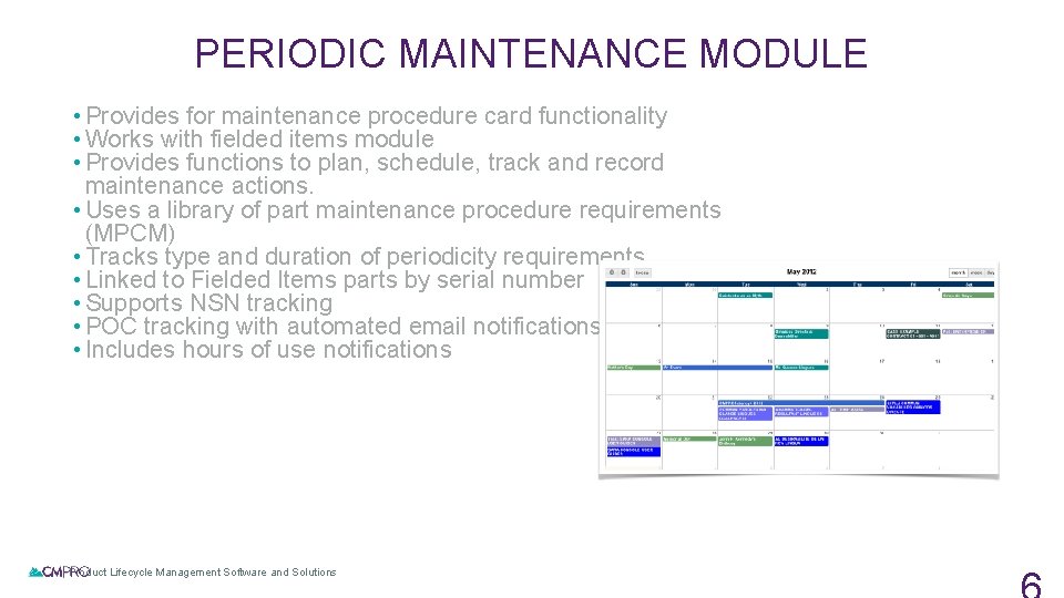 PERIODIC MAINTENANCE MODULE • Provides for maintenance procedure card functionality • Works with fielded PERIODIC MAINTENANCE MODULE • Provides for maintenance procedure card functionality • Works with fielded