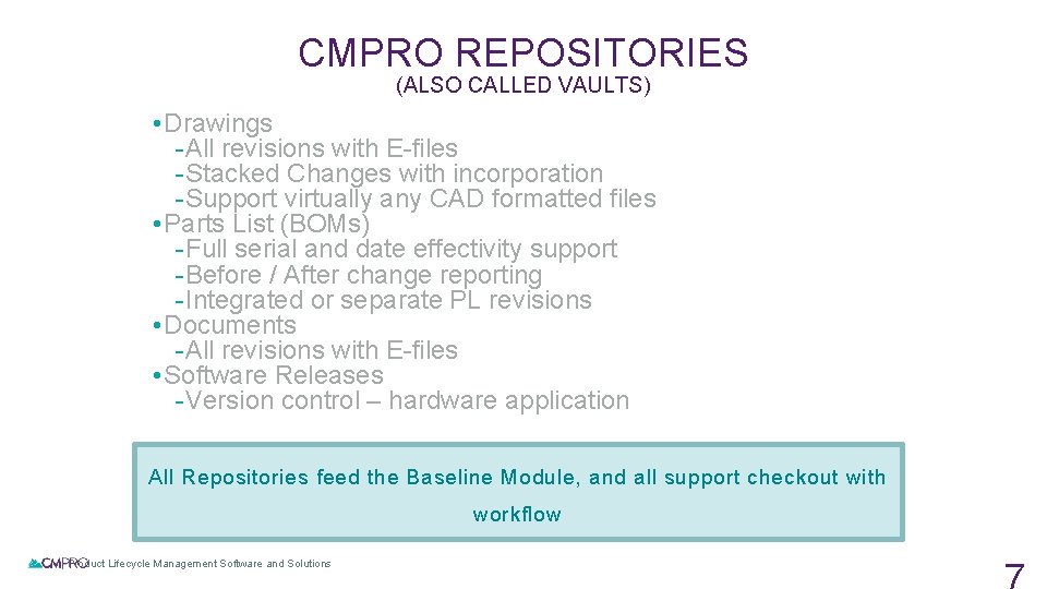 CMPRO REPOSITORIES (ALSO CALLED VAULTS) • Drawings - All revisions with E-files - Stacked