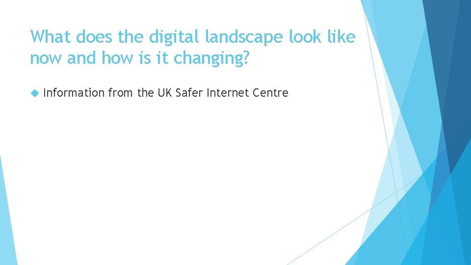 What does the digital landscape look like now and how is it changing? Information