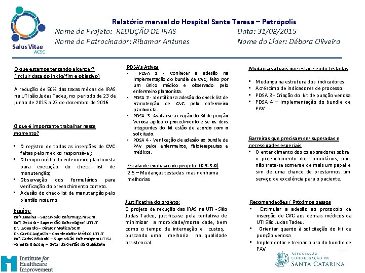 Relatório mensal do Hospital Santa Teresa – Petrópolis Nome do Projeto: REDUÇÃO DE IRAS