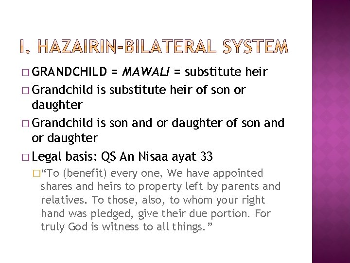 � GRANDCHILD = MAWALI = substitute heir � Grandchild is substitute heir of son � GRANDCHILD = MAWALI = substitute heir � Grandchild is substitute heir of son