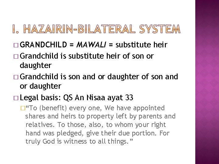 � GRANDCHILD = MAWALI = substitute heir � Grandchild is substitute heir of son