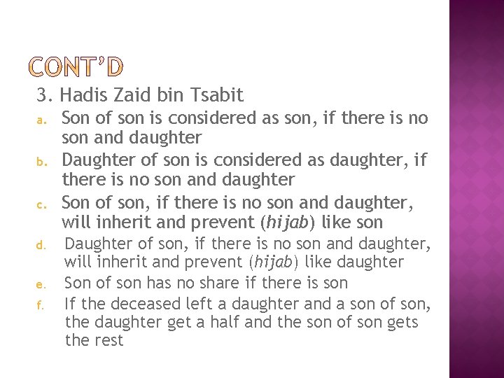 3. Hadis Zaid bin Tsabit a. b. c. d. e. f. Son of son