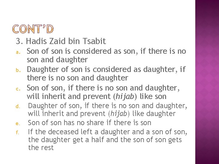 3. Hadis Zaid bin Tsabit a. b. c. d. e. f. Son of son 3. Hadis Zaid bin Tsabit a. b. c. d. e. f. Son of son