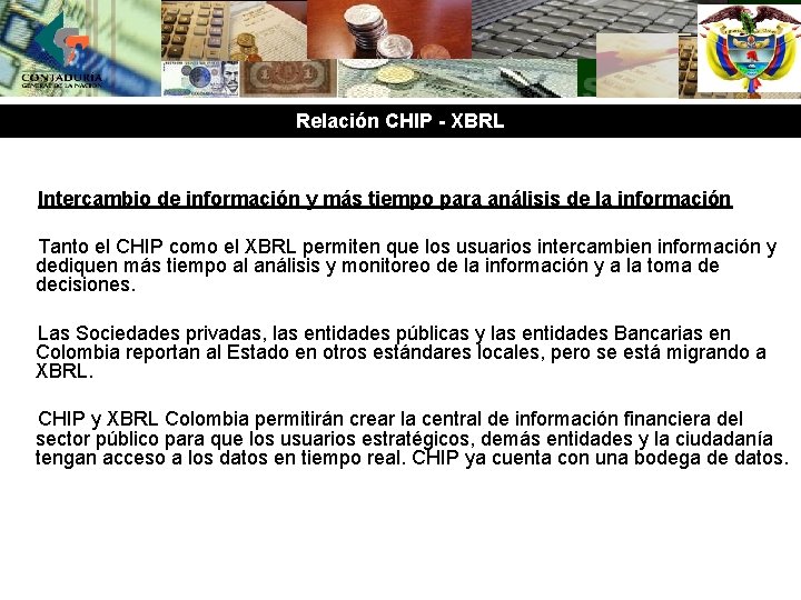 Relación CHIP - XBRL Intercambio de información y más tiempo para análisis de la
