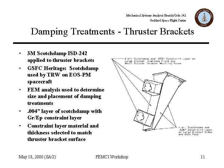 Mechanical Systems Analysis Branch/Code 542 Goddard Space Flight Center Damping Treatments - Thruster Brackets