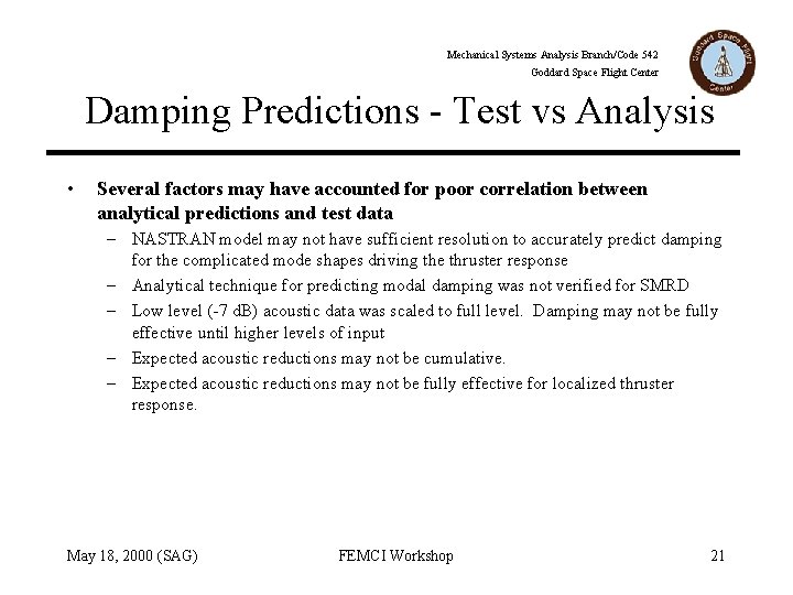 Mechanical Systems Analysis Branch/Code 542 Goddard Space Flight Center Damping Predictions - Test vs