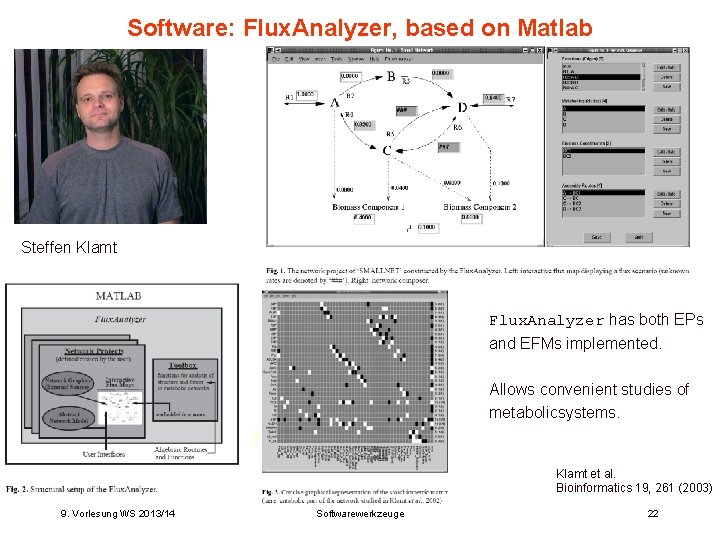 Software: Flux. Analyzer, based on Matlab Steffen Klamt. Flux. Analyzer has both EPs and