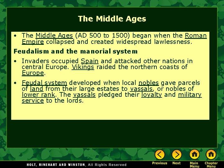 The Middle Ages • The Middle Ages (AD 500 to 1500) began when the