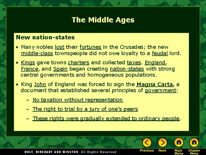 The Middle Ages New nation-states • Many nobles lost their fortunes in the Crusades;