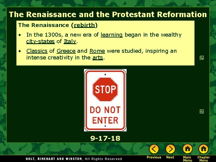 The Renaissance and the Protestant Reformation The Renaissance (rebirth) • In the 1300 s,