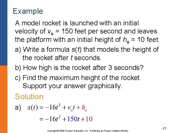 Example A model rocket is launched with an initial velocity of vo = 150