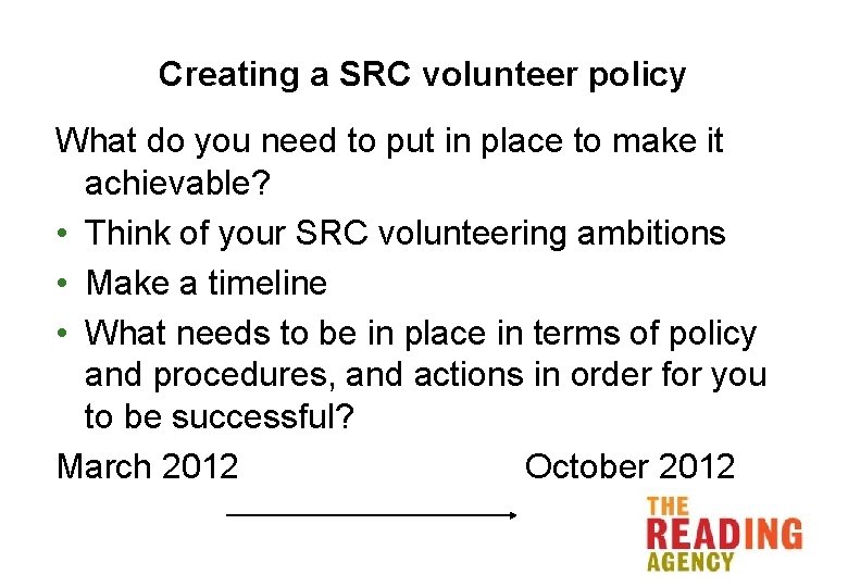 Creating a SRC volunteer policy What do you need to put in place to