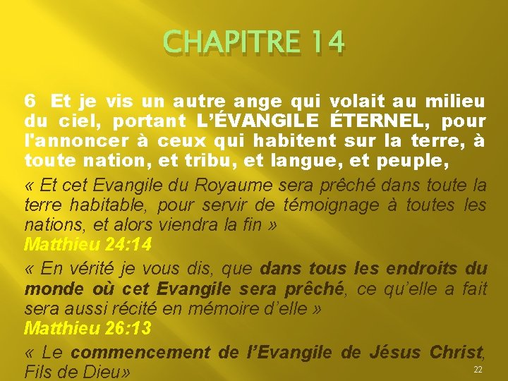 CHAPITRE 14 6 Et je vis un autre ange qui volait au milieu du