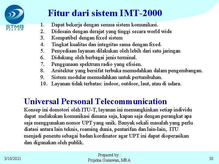 Fitur dari sistem IMT-2000 1. 2. 3. 4. 5. 6. 7. 8. 9. 10.