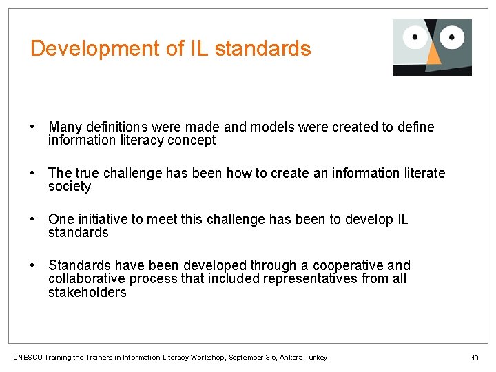 Development of IL standards • Many definitions were made and models were created to