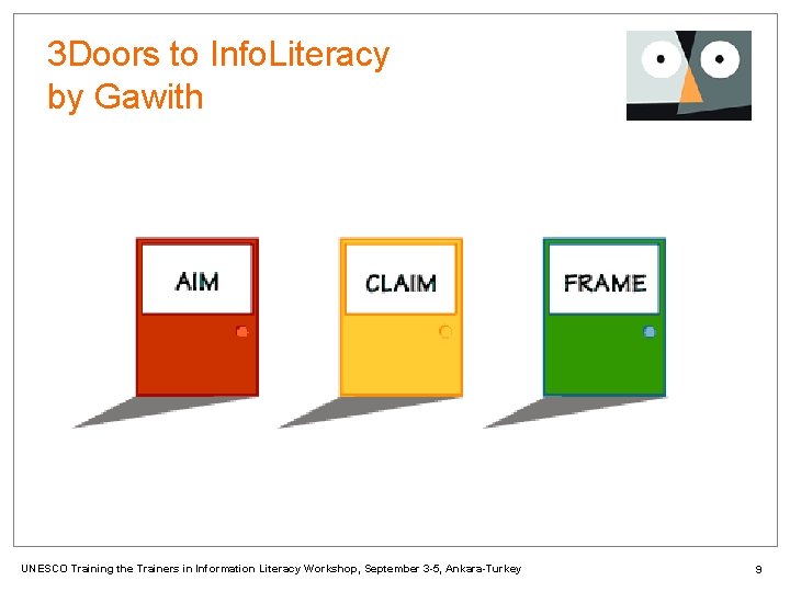 3 Doors to Info. Literacy by Gawith UNESCO Training the Trainers in Information Literacy