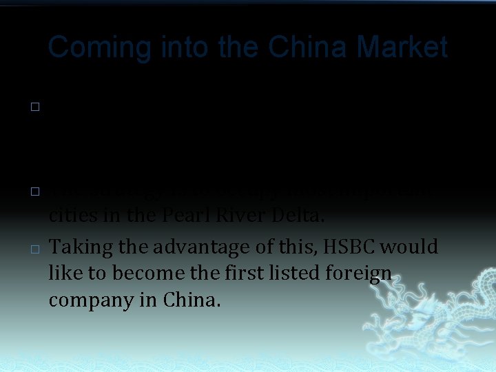 Coming into the China Market � � � After the opening of a subsidiary