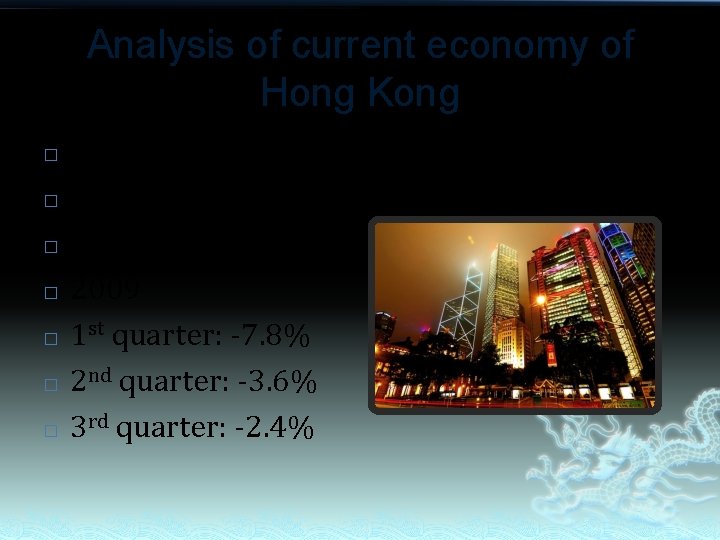 Analysis of current economy of Hong Kong � � � � Overview of Hong