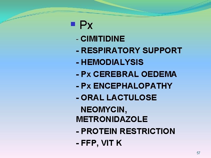 § Px - CIMITIDINE - RESPIRATORY SUPPORT - HEMODIALYSIS - Px CEREBRAL OEDEMA -