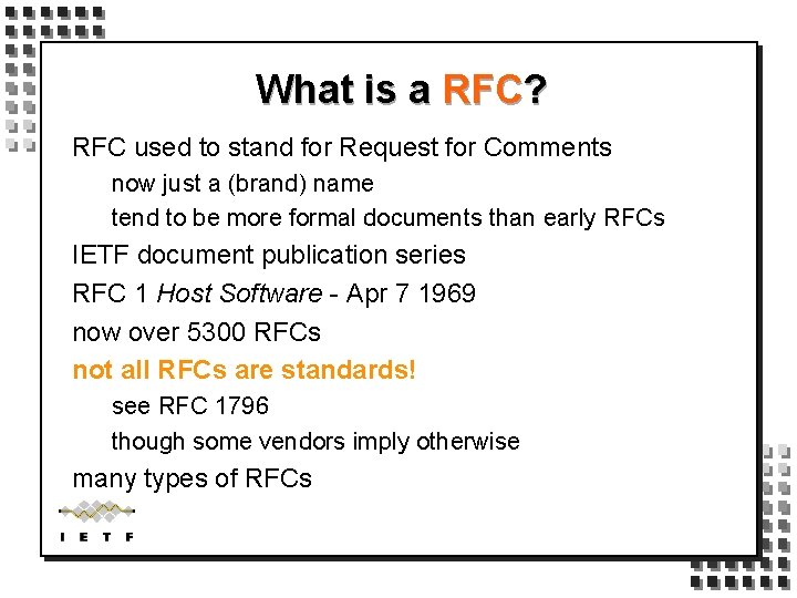 What is a RFC? RFC used to stand for Request for Comments now just