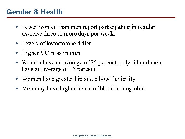 Gender & Health • Fewer women than men report participating in regular exercise three