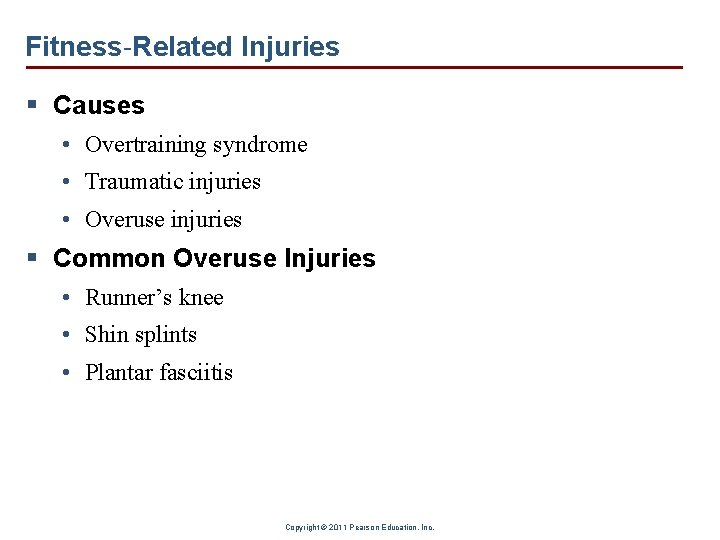 Fitness-Related Injuries § Causes • Overtraining syndrome • Traumatic injuries • Overuse injuries §