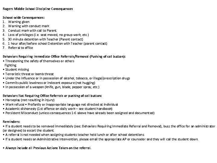 Rogers Middle School Discipline Consequences School-wide Consequences: 1. Warning given 2. Warning with conduct