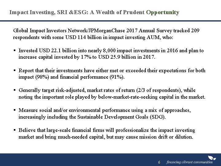 Impact Investing, SRI &ESG: A Wealth of Prudent Opportunity Global Impact Investors Network/JPMorgan. Chase