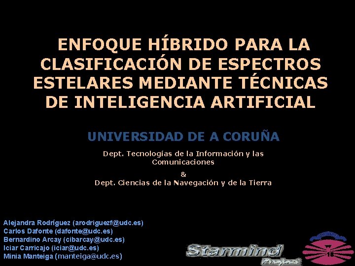 ENFOQUE HÍBRIDO PARA LA CLASIFICACIÓN DE ESPECTROS ESTELARES MEDIANTE TÉCNICAS DE INTELIGENCIA ARTIFICIAL UNIVERSIDAD