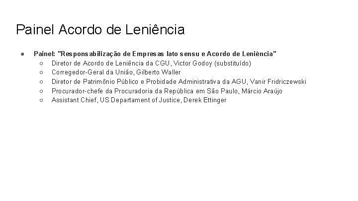 Painel Acordo de Leniência ● Painel: "Responsabilização de Empresas lato sensu e Acordo de