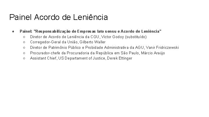 Painel Acordo de Leniência ● Painel: "Responsabilização de Empresas lato sensu e Acordo de