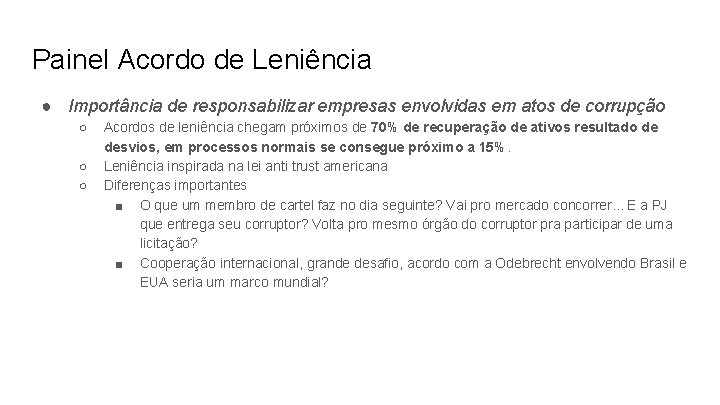 Painel Acordo de Leniência ● Importância de responsabilizar empresas envolvidas em atos de corrupção