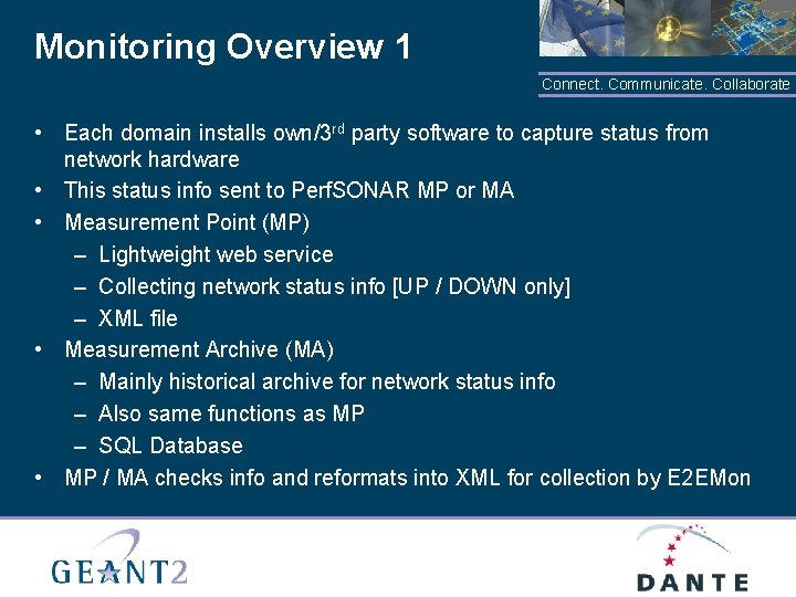 Monitoring Overview 1 Connect. Communicate. Collaborate • Each domain installs own/3 rd party software