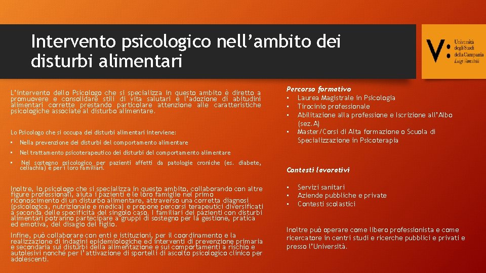 Intervento psicologico nell’ambito dei disturbi alimentari L’intervento dello Psicologo che si specializza in questo