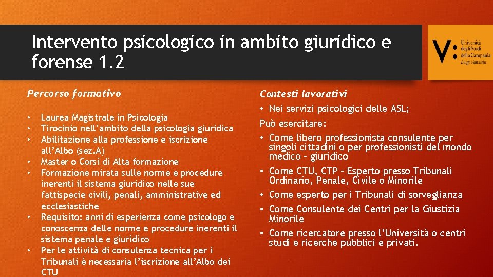 Intervento psicologico in ambito giuridico e forense 1. 2 Percorso formativo • • Laurea