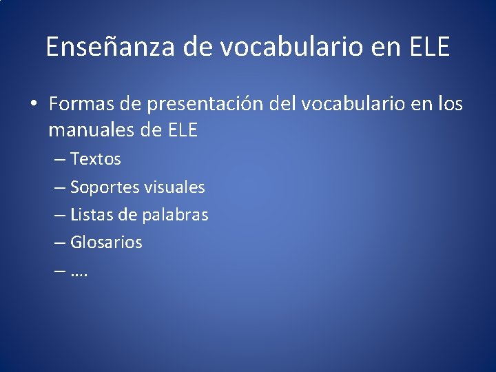 Enseñanza de vocabulario en ELE • Formas de presentación del vocabulario en los manuales