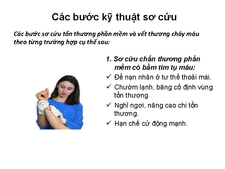 Các bước kỹ thuật sơ cứu Các bước sơ cứu tổn thương phần mềm Các bước kỹ thuật sơ cứu Các bước sơ cứu tổn thương phần mềm